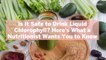 Is It Safe to Drink Liquid Chlorophyll? Here’s What a Nutritionist Wants You to Know