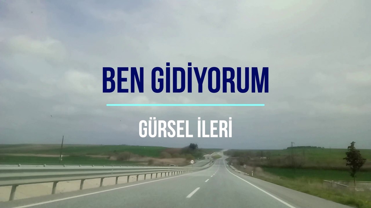 Gürsel İleri - Ben Gidiyorum