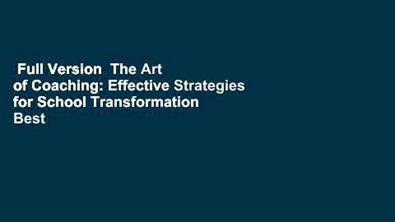 Full Version  The Art of Coaching: Effective Strategies for School Transformation  Best Sellers