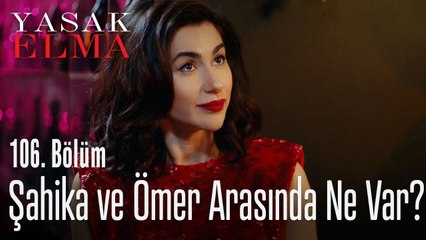 Şahika ve Ömer arasındaki ilk kıvılcımlar - Yasak Elma 106. Bölüm
