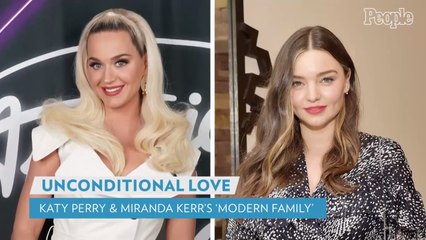 Katy Perry and Miranda Kerr Talk 'Unconditional Love' of Motherhood and Their 'Close' Relationship