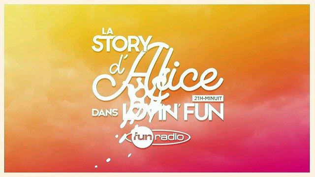 La Story d'Alice dans Lovin'Fun - L'intégrale du 14 avril