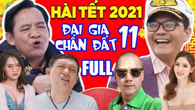 Hài Tết 2021 Đại Gia Chân Đất 11 (Full) Phim Hài Trung Hiếu, Quang Tèo, Chiến Thắng, Bình Trọng