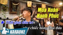 Mùa Xuân Hạnh Phúc Karaoke Tone nam - Quang Lập