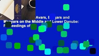 About For Books  Avars, Bulgars and Magyars on the Middle and Lower Danube: Proceedings of the