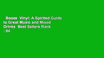 Booze  Vinyl: A Spirited Guide to Great Music and Mixed Drinks  Best Sellers Rank : #4