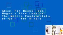 About For Books  Ben Hogan's Five Lessons: The Modern Fundamentals of Golf  For Kindle