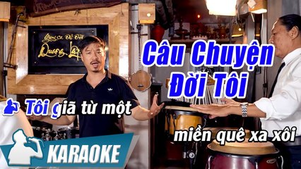 Karaoke Câu Chuyện Đời Tôi Tone Nam Quang Lập