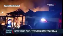 Nenek Dan Cucu Tewas Dalam Kebakaran Di Bone