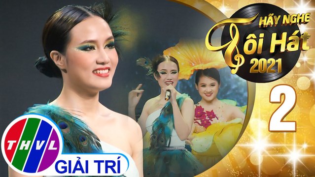 Hãy nghe tôi hát Mùa 5 - Tập 2: Chiều lên Bản Thượng - Như Thùy