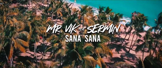 Mr. VIK ❌ Sermin - Sana Sana   Official Video