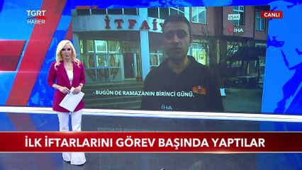 İlk İftarlarını Görev Başında Yaptılar