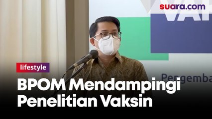 Cara BPOM Mendampingi Penelitian Vaksin Nusantara Terawan