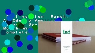Full version  Ranch: An Ode to America's Beloved Sauce in 60 Mouth-Watering Recipes Complete