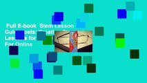 Full E-book  Stem Lesson Guideposts: Creating Stem Lessons for Your Curriculum  For Online