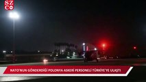 NATO'nun gönderdiği Polonya askeri personeli Türkiye'ye ulaştı