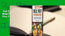 Full E-book  Keto Meal Prep Cookbook: Keto Meal Prep Recipes and 7-Day Keto Meal Plan For
