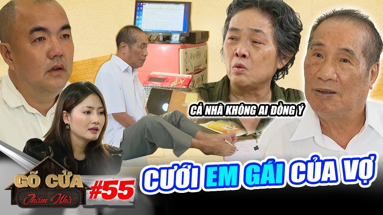 Gõ Cửa Thăm Nhà #55 I CẦU XIN để cưới EM GÁI CỦA VỢ, thầy Nguyễn Ngọc Ký khiến Quốc Thuận KHÓC NGẤT