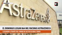 Coronavirus: el domingo llegan al país 864 mil nuevas dosis de vacunas de AstraZeneca