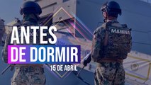 Antes de dormir | Resumen de noticias | 15 de abril