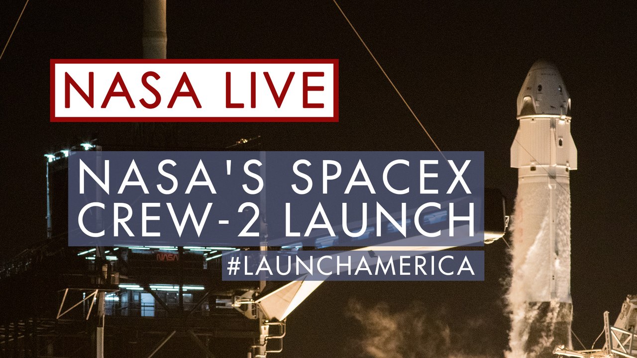 Watch NASA's SpaceX Crew-2 Launch to the International Space Station