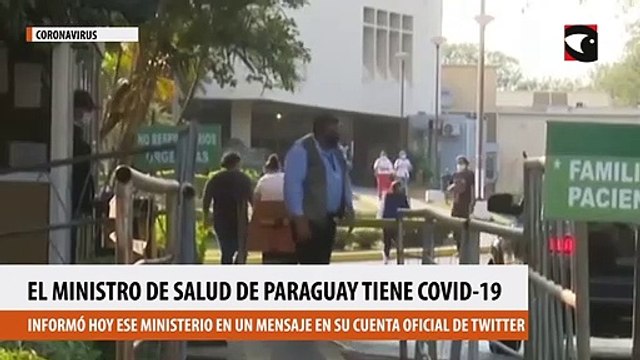 Coronavirus el ministro de Salud de Paraguay tiene Covid-19 y está aislado