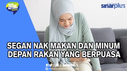 Berdosakah Tinggal Makan Dan Minum Walaupun Tak Boleh Berpuasa? - Soal Jawab Netizen Edisi Ramadan