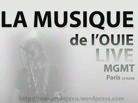 MGMT - The Handshake Live La Maroquinerie Paris 25/02/2008