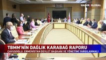 TBMM'den 116 sayfalık Karabağ Raporu! Türkiye'den net mesaj: Ermenistan devlet başkanı yargılanmalı