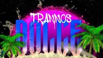 Trannos - Dolce