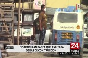 PNP desarticuló banda que asaltaba obras de construcción