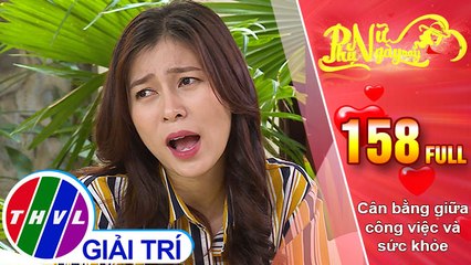 Phụ nữ ngày nay - Tập 158: Cân bằng giữa công việc và sức khỏe