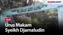 Dua Abuya Banten, Sarankan Urus Makam Syeikh Djamaludin
