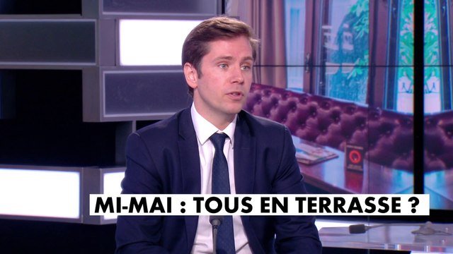 Réouverture des terrasses : « Le gouvernement travaille à des protocoles précis (...) avec l'espoir que l'épidémie continue à reculer », Pieyre-Alexandre Anglade, porte-parole LREM