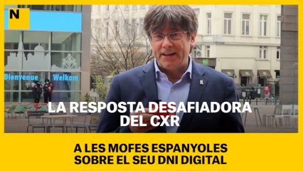 La resposta desafiadora del CxR a les mofes espanyoles sobre el seu DNI digital