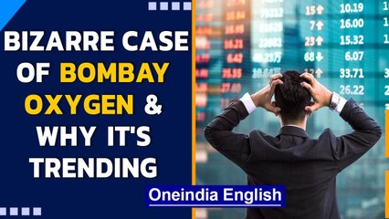 Bombay Oxygen shares rise, but there is a bizarre catch | Oneindia News