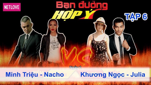Bạn Đường Hợp Ý - Tập 06: Minh Triệu - Nacho VS Khương Ngọc - Chikako