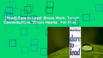 [Read] Dare to Lead: Brave Work. Tough Conversations. Whole Hearts.  For Free