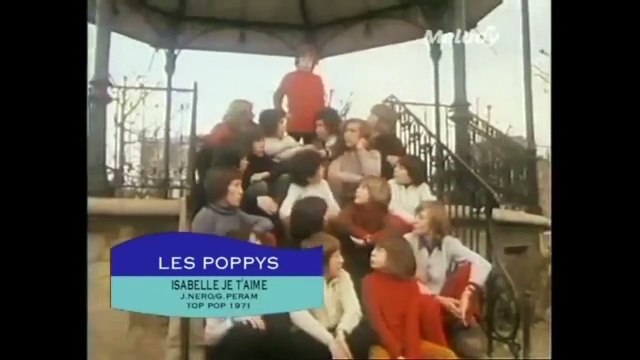La chanson Isabelle, je t'aime , interprétée par Les Poppys