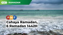 Cahaya Ramadan, 6 Ramadan 1442H