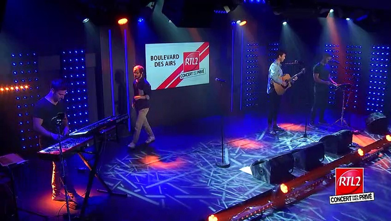 Boulevard des Airs : "Ici" (Concert Très Très Privé RTL2)