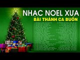 Liên Khúc GIÁNG SINH HẢI NGOẠI - Bài Thánh Ca Buồn, Tà Áo Đêm Noel  NHẠC NOEL Xưa Hay Nhất 2021