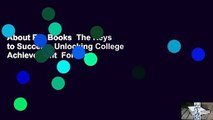 About For Books  The Keys to Success: Unlocking College Achievement  For Free