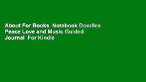 About For Books  Notebook Doodles Peace Love and Music Guided Journal  For Kindle