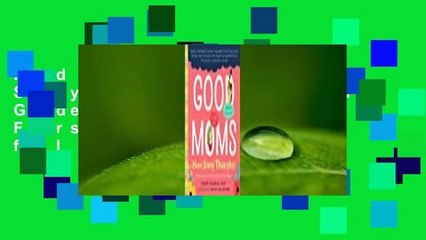 Read Good Moms Have Scary Thoughts: A Healing Guide to the Secret Fears of New Mothers full