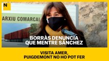 Borràs denuncia que mentre Sánchez visita Amer, Puigdemont no ho pot fer