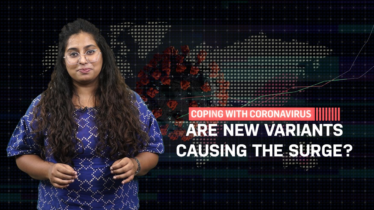 Covid Tracker | Are new variants causing the surge?
