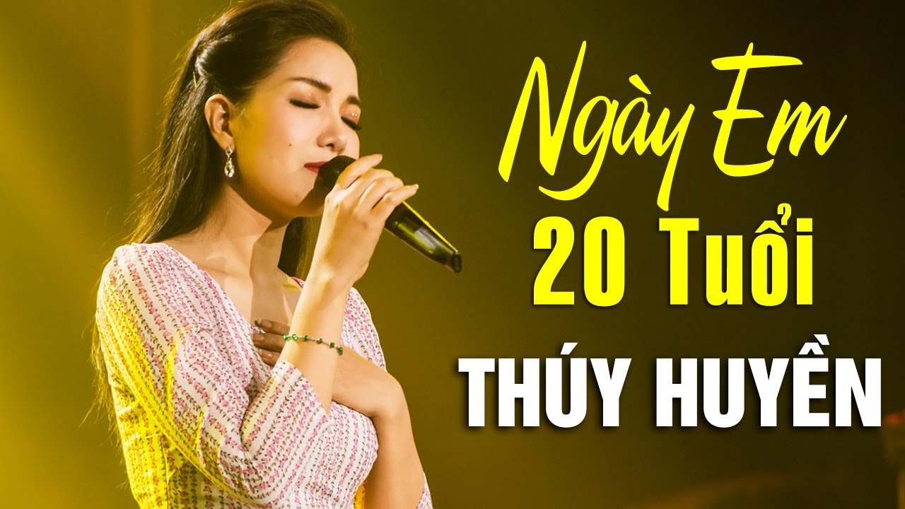 Ngày Em Hai Mươi Tuổi - Thúy Huyền Đốn Tim Người Nghe với Giọng Ca Ngọt Ngào trong Liveshow Huyền Ca