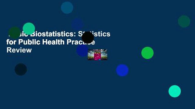 Basic Biostatistics: Statistics for Public Health Practice  Review