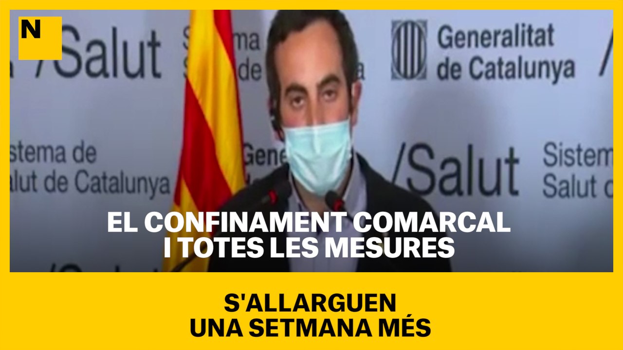 El confinament comarcal i totes les mesures s'allarguen una setmana més